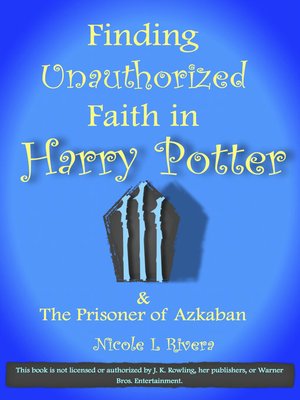cover image of Finding Unauthorized Faith in Harry Potter & the Prisoner of Azkaban